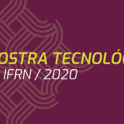 #19846 IFRN promove 8ª Edição da Mostra Tecnológica 