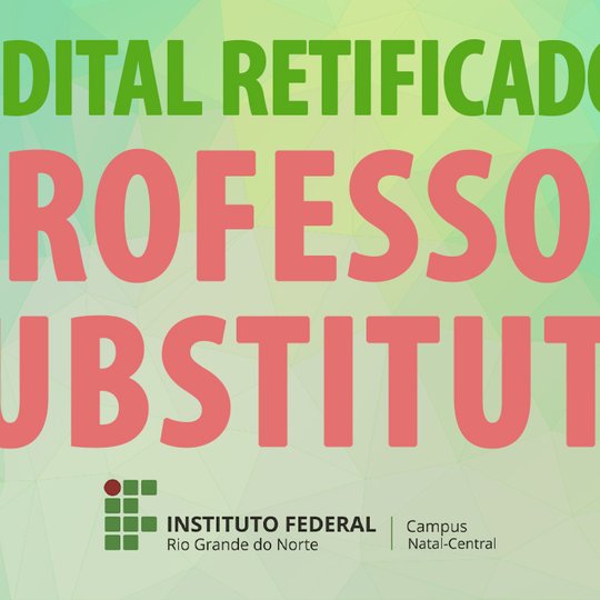 #19877 Publicada retificação de edital de seleção para professor substituto