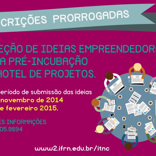 #20032 Prorrogadas as inscrições para o Hotel de Projetos