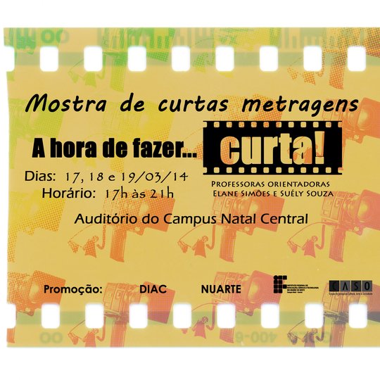 #20035 “A hora de fazer... curta!” será exibida no Auditório do Campus Natal Central