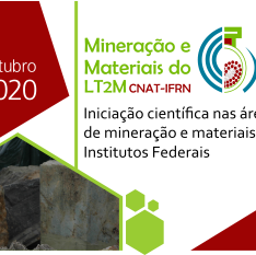 #20322 Abertas inscrições para o "1° Webinar de Mineração e Materiais do LT2M/IFRN”