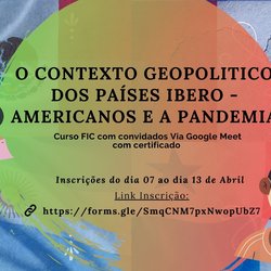 #20643 Curso FIC sobre países Iberoamericanos e pandemia tem inscrições até 13/04