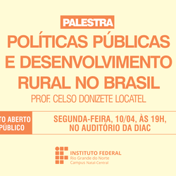 #20704 Políticas públicas e desenvolvimento rural no Brasil é tema de palestra no CNAT