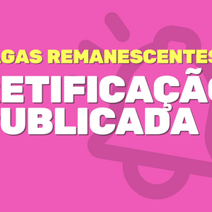 #20756 Publicadas retificações de vagas remanescentes do integrado e do subsequente