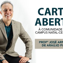 #21239 Professor José Arnóbio publica carta aberta de agradecimento à comunidade do Campus Natal-Central