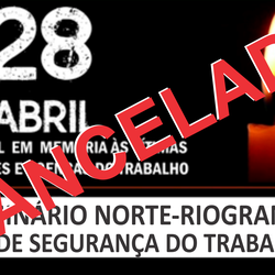 #21479 Cancelado o Seminário Norte-Riograndense de Saúde e Segurança do Trabalhador