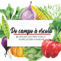 #21663 IFRN realiza II Oficina com Agricultura Familiar em março