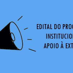 #21706 Diretoria de Extensão do Campus Natal-Central abre inscrições para Programa Institucional de Apoio à Extensão