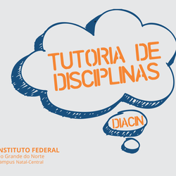 #21850 DIACIN oferta vagas para tutoria em disciplinas dos cursos de nível técnico