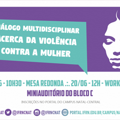 #21890  Campus recebe Workshop e mesa-redonda sobre Violência contra a Mulher 