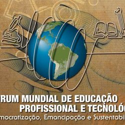 #22096 II Fórum Mundial de Educação Profissional e Tecnológica divulga programação oficial
