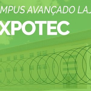 #22109 Campus Lajes realiza a sua primeira Expotec