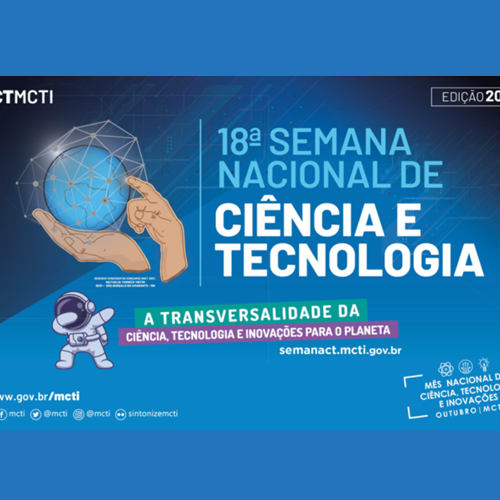 #22178 Começa 2ª edição do Mês Nacional da Ciência Tecnologia e Inovações