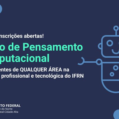 #22520 IFRN abre inscrições do curso Pensamento Computacional