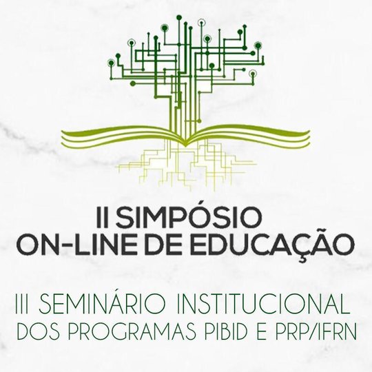 #22589 IFRN realiza II Simpósio On-line de Educação