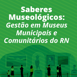 #22774 Abertas inscrições para curso sobre gestão em museus