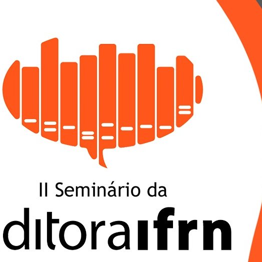 #22946 Editora IFRN divulga a programação do seu 2° Seminário