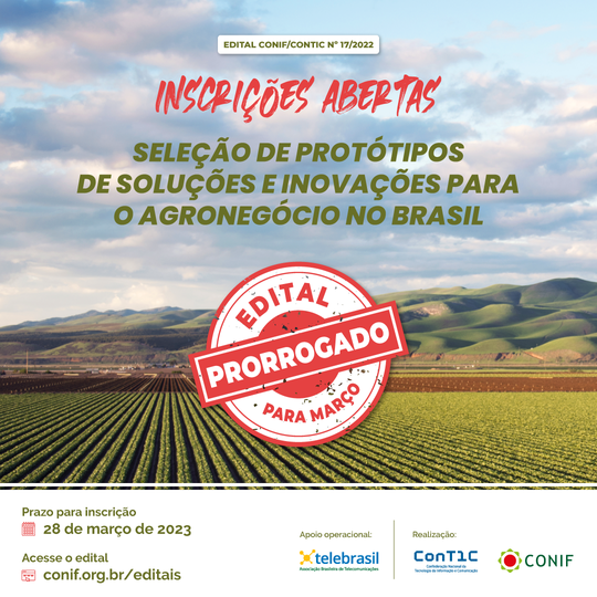 #23119 Conif e ConTIC prorrogam edital que seleciona projetos inovadores para o agronegócio