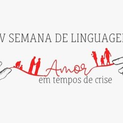 #23210 Semana de Linguagens traz como tema o "Amor em tempos de crise" 