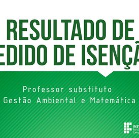 #23236 Resultado de requerimento de isenção para contratação de Professor Substituto é publicado