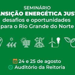 #23369 IFRN realiza seminário com temática de Transição Energética Justa