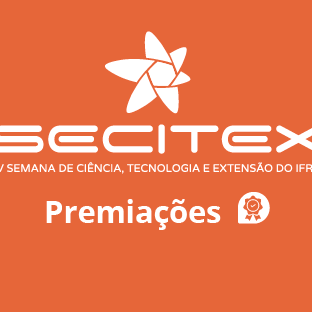 #23524 Secitex 2018 vai premiar os trabalhos mais bem avaliados