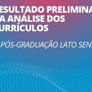 #23588 Divulgado resultado preliminar para seleção de pós-graduação