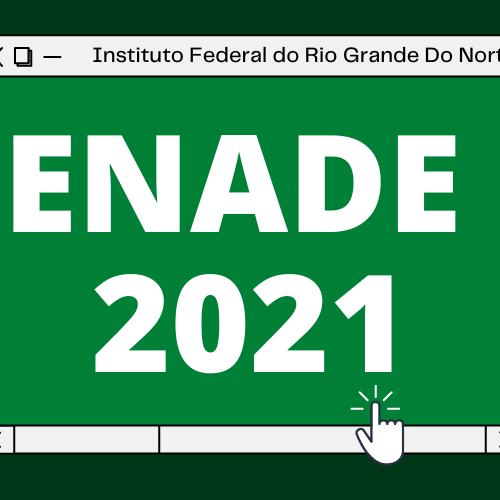 #23635 Divulgada notas do Enade 2021 para os cursos do IFRN