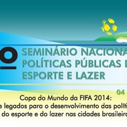 #23779 Debates sobre a Copa 2014 marcam Seminário Nacional de Esporte e Lazer