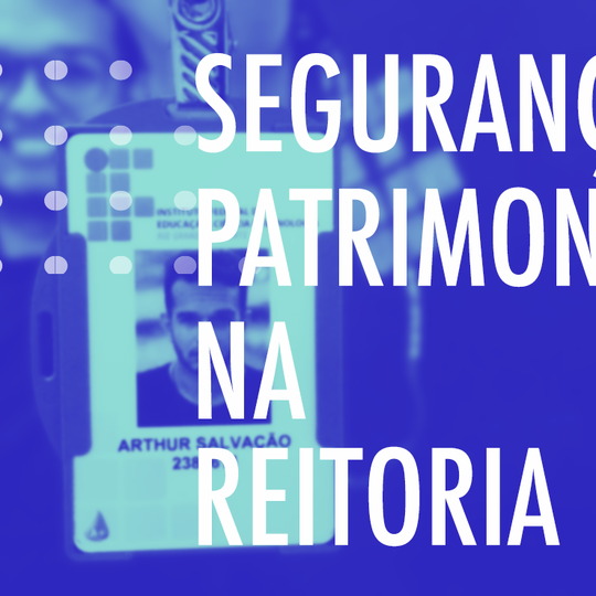 #24287 IFRN realiza trabalho de segurança patrimonial