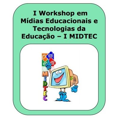 #24424 IFRN realiza I Workshop em Mídias Educacionais e Tecnologias da Educação