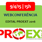 #24425 Proex promove videoconferência sobre o Edital 2016