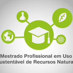 #24729 Publicado resultado final do Mestrado Profissional em Uso Sustentável de Recursos Naturais 
