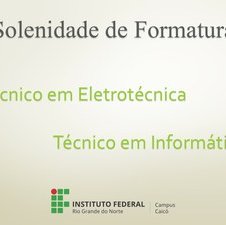 #24732 Formatura dos cursos técnicos integrados em Eletrotécnica e Informática acontece dia 25