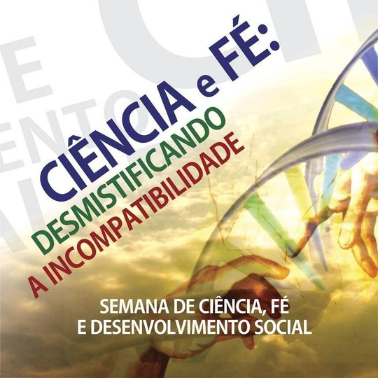 #24867 Tem início a I Semana de Ciência, Fé e Desenvolvimento Social