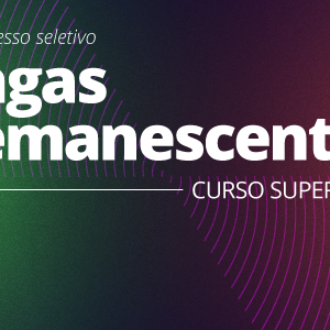 #25194 Divulgadas Vagas para Curso Superior de Licenciatura