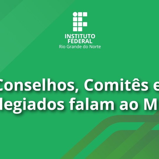 #25214 Colegiados do IFRN enviam carta ao Ministério da Educação