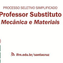 #25224 Publicado Edital para seleção de professor substituto de Mecânica e Materiais