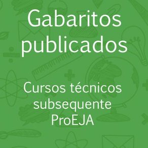 #25253 Gabaritos oficiais das provas do Subsequente e ProEJA estão disponíveis 