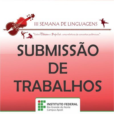 #25497 Campus Apodi divulga chamada para submissão de trabalhos