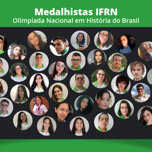 #25689 IFRN conquista todas as medalhas do RN na 13ª Olimpíada Nacional em História do Brasil