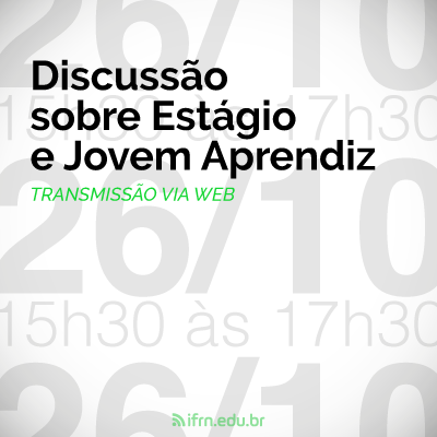 #25690 Rede de Grêmios do IFRN realiza transmissão via web sobre Estágio e Programa Jovem Aprendiz