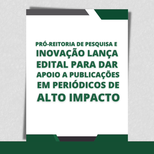 #25693 Pró-Reitoria de Pesquisa e Inovação lança edital de apoio a publicações
