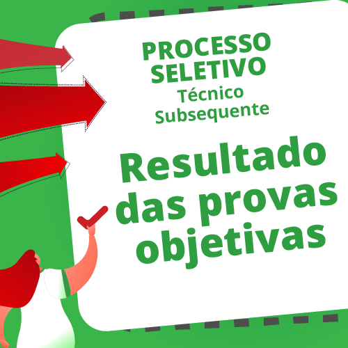 #25807 Divulgado resultado das provas objetivas do Processo Seletivo para Cursos Técnicos Subsequentes