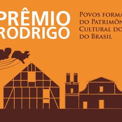 #25822 Abertas inscrições para 32ª Edição do Prêmio Rodrigo Melo Franco de Andrade 2019
