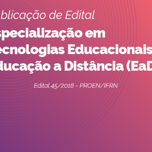 #26098 IFRN publica edital de especialização à distância para Acari e Areia Branca