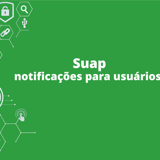 #26154 Diretoria de Gestão de Tecnologia da Informação lança nova funcionalidade do Suap