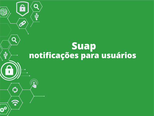 Usuários do Suap serão notificados ao ser realizado login em dispositivos desconhecidos ou desativados e quando houver tentativas excessivas de acesso.