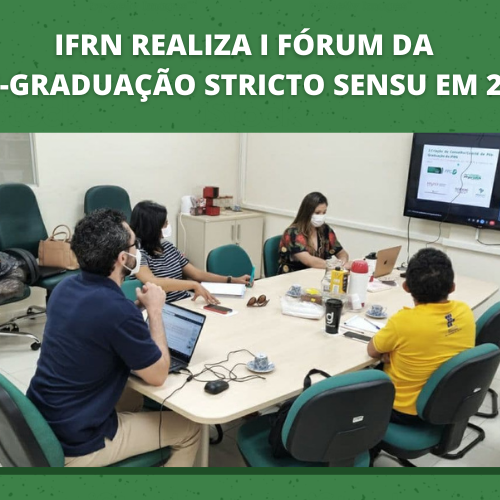 #26174 IFRN realiza I Fórum da Pós-graduação Stricto Sensu em 2022