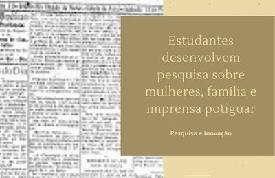 Com foco na análise dos jornais potiguares "O Diário de Natal" e "O Poti"